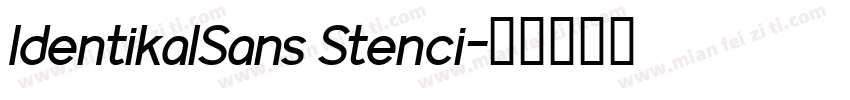 IdentikalSans Stenci字体转换